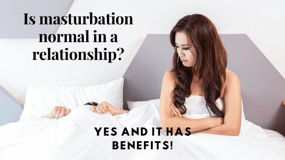 Is Masturbation Normal in a Relationship